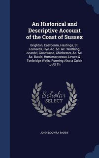 Couverture_An Historical and Descriptive Account of the Coast of Sussex