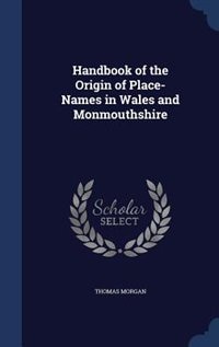 Couverture_Handbook of the Origin of Place-Names in Wales and Monmouthshire