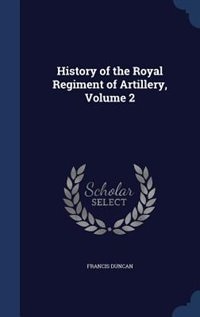 Front cover_History of the Royal Regiment of Artillery, Volume 2