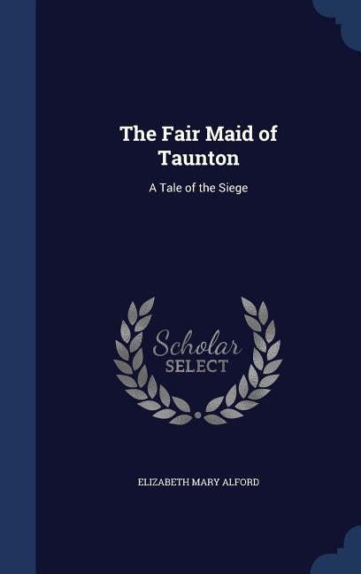 Front cover_The Fair Maid of Taunton