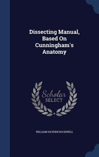 Couverture_Dissecting Manual, Based On Cunningham's Anatomy