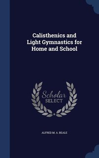 Front cover_Calisthenics and Light Gymnastics for Home and School