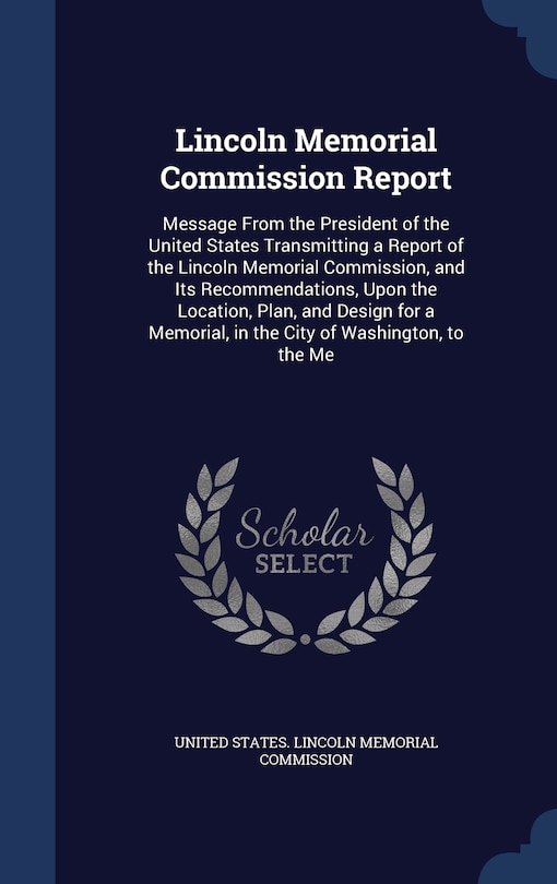 Front cover_Lincoln Memorial Commission Report