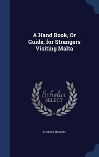 Couverture_A Hand Book, Or Guide, for Strangers Visiting Malta