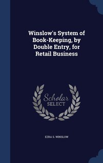 Front cover_Winslow's System of Book-Keeping, by Double Entry, for Retail Business