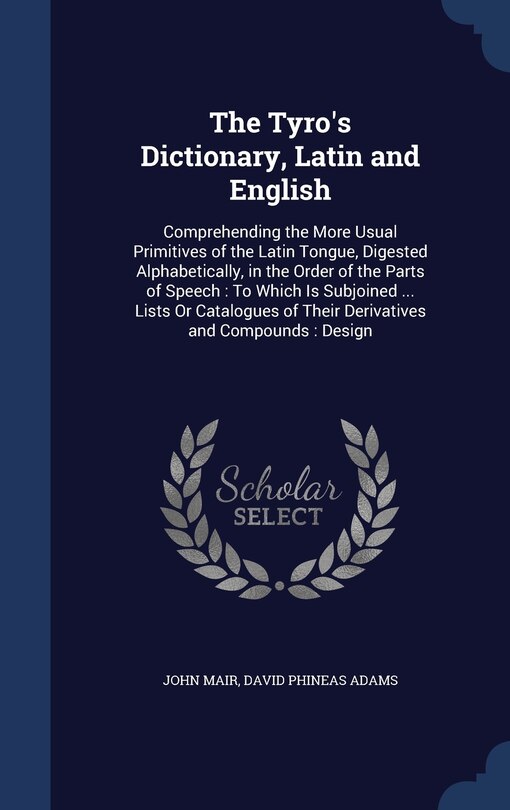 Front cover_The Tyro's Dictionary, Latin and English