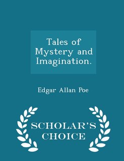 Front cover_Tales of Mystery and Imagination. - Scholar's Choice Edition