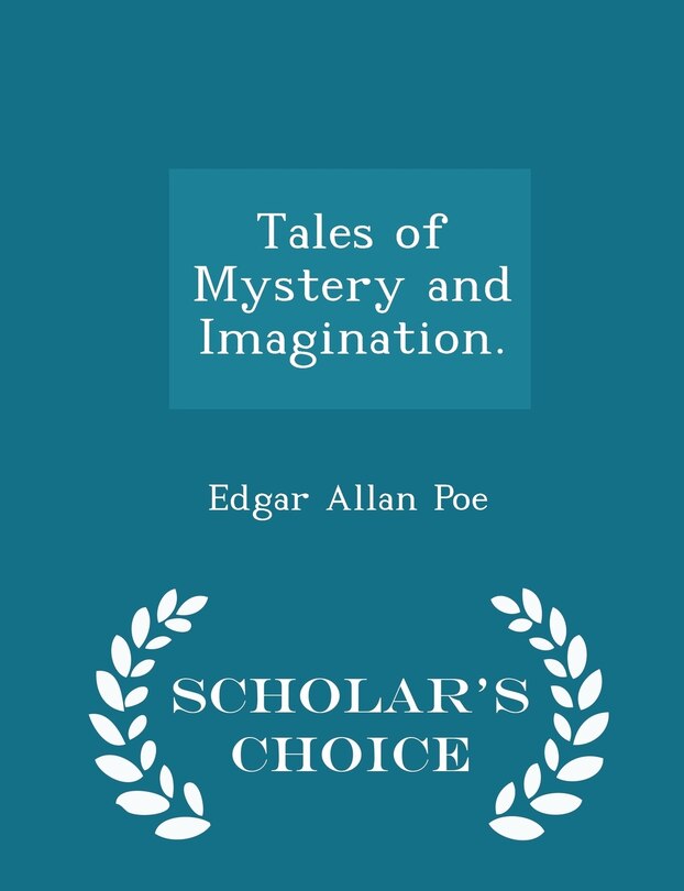 Front cover_Tales of Mystery and Imagination. - Scholar's Choice Edition