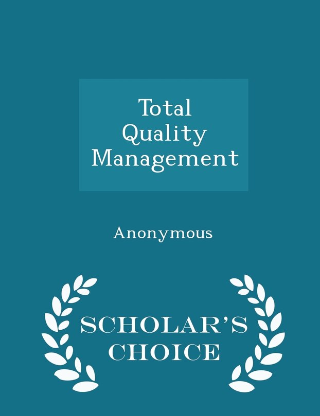 Front cover_Total Quality Management - Scholar's Choice Edition
