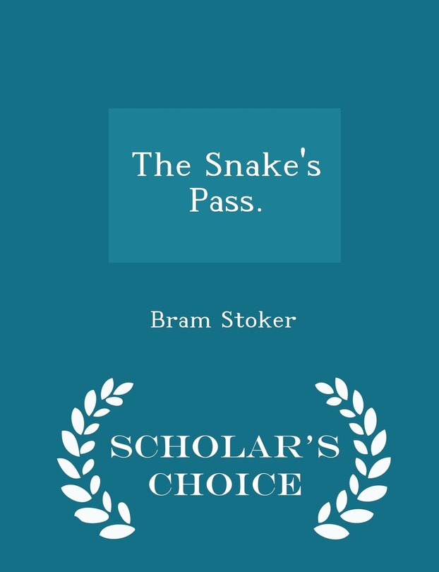 Front cover_The Snake's Pass. - Scholar's Choice Edition