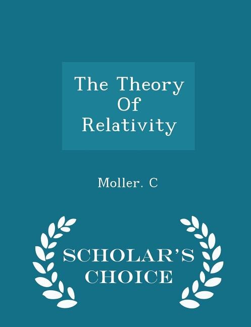 Couverture_The Theory Of Relativity - Scholar's Choice Edition
