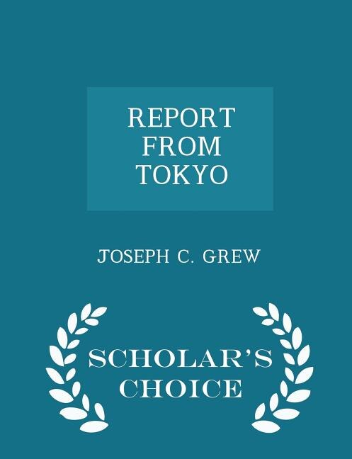 Front cover_REPORT FROM TOKYO - Scholar's Choice Edition