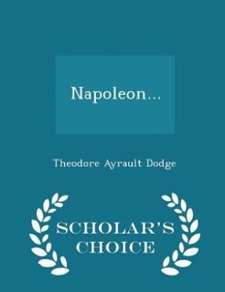 Front cover_Napoleon... - Scholar's Choice Edition
