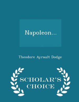 Front cover_Napoleon... - Scholar's Choice Edition