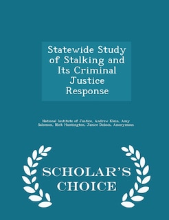 Couverture_Statewide Study of Stalking and Its Criminal Justice Response - Scholar's Choice Edition