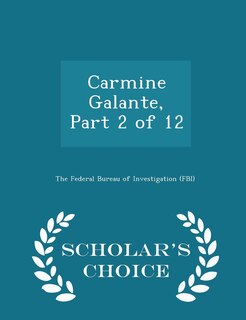 Front cover_Carmine Galante, Part 2 of 12 - Scholar's Choice Edition