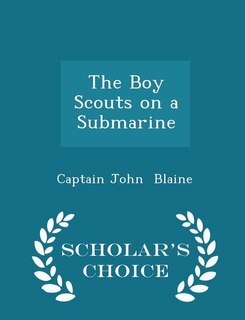Couverture_The Boy Scouts on a Submarine - Scholar's Choice Edition