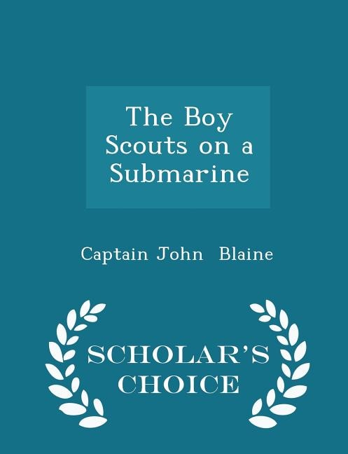 Couverture_The Boy Scouts on a Submarine - Scholar's Choice Edition