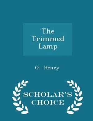 Front cover_The Trimmed Lamp - Scholar's Choice Edition