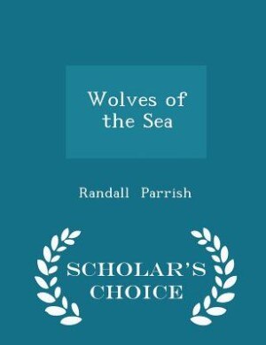 Couverture_Wolves of the Sea - Scholar's Choice Edition