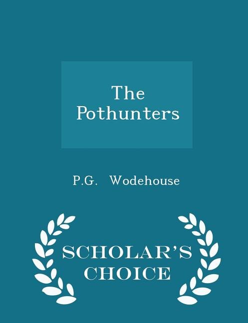 Front cover_The Pothunters - Scholar's Choice Edition
