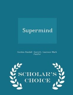 Front cover_Supermind - Scholar's Choice Edition