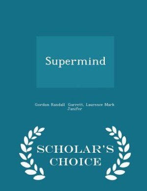 Front cover_Supermind - Scholar's Choice Edition