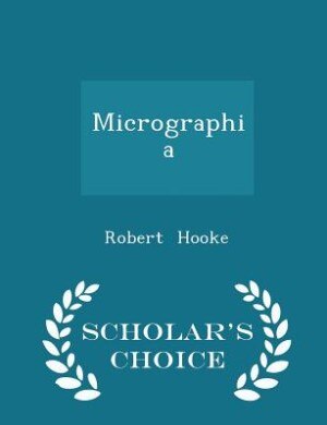 Couverture_Micrographia - Scholar's Choice Edition