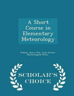 Couverture_A Short Course in Elementary Meteorology - Scholar's Choice Edition