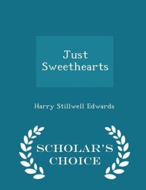 Couverture_Just Sweethearts - Scholar's Choice Edition