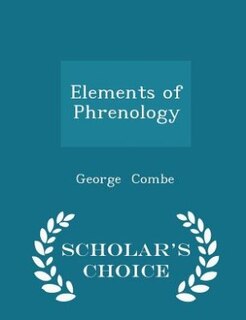 Elements of Phrenology - Scholar's Choice Edition
