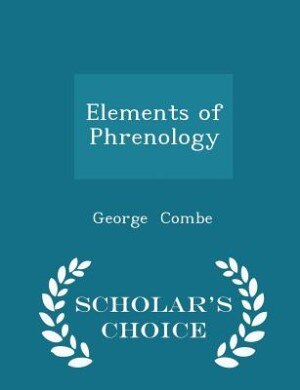 Elements of Phrenology - Scholar's Choice Edition