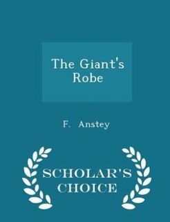 The Giant's Robe - Scholar's Choice Edition