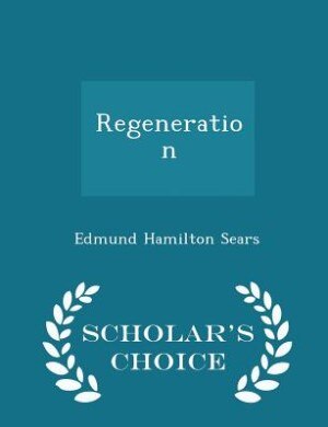 Front cover_Regeneration - Scholar's Choice Edition
