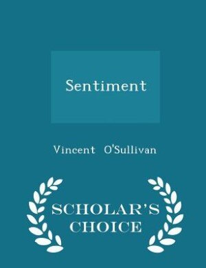 Sentiment - Scholar's Choice Edition