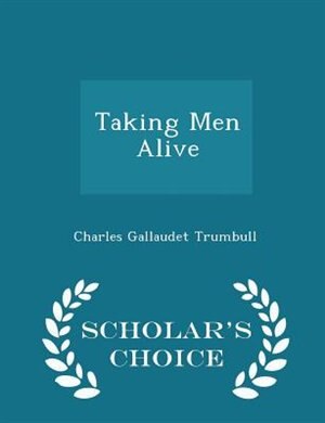 Couverture_Taking Men Alive - Scholar's Choice Edition