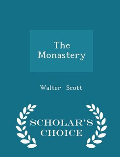 The Monastery - Scholar's Choice Edition