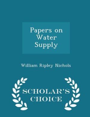 Front cover_Papers on Water Supply - Scholar's Choice Edition