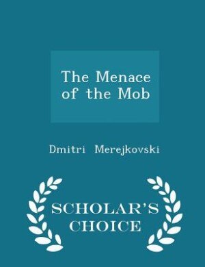 The Menace of the Mob - Scholar's Choice Edition