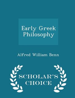 Front cover_Early Greek Philosophy - Scholar's Choice Edition