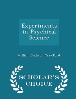 Couverture_Experiments in Psychical Science - Scholar's Choice Edition
