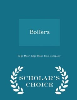 Boilers - Scholar's Choice Edition