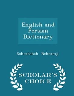 Couverture_English and Persian Dictionary - Scholar's Choice Edition