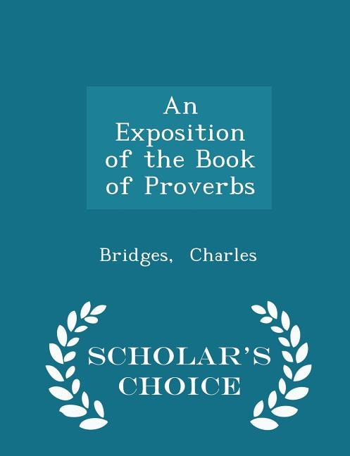 Couverture_An Exposition of the Book of Proverbs - Scholar's Choice Edition