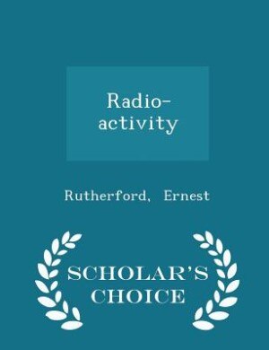 Radio-activity - Scholar's Choice Edition