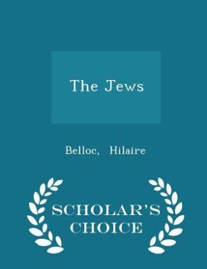 The Jews - Scholar's Choice Edition