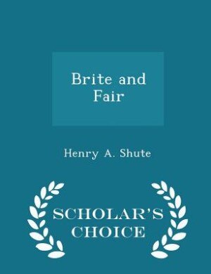 Couverture_Brite and Fair - Scholar's Choice Edition