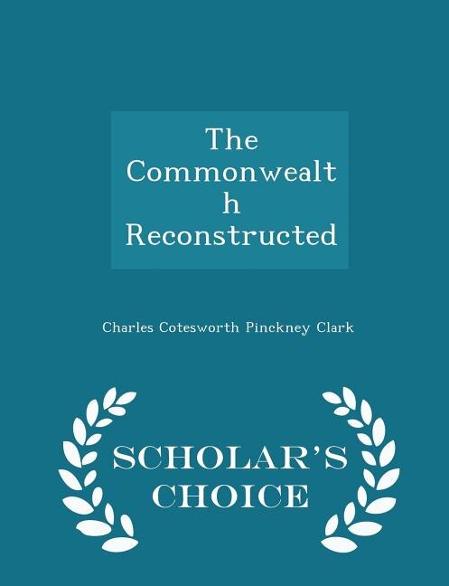 Couverture_The Commonwealth Reconstructed - Scholar's Choice Edition