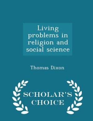 Living problems in religion and social science - Scholar's Choice Edition
