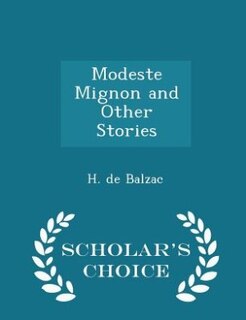 Front cover_Modeste Mignon and Other Stories - Scholar's Choice Edition